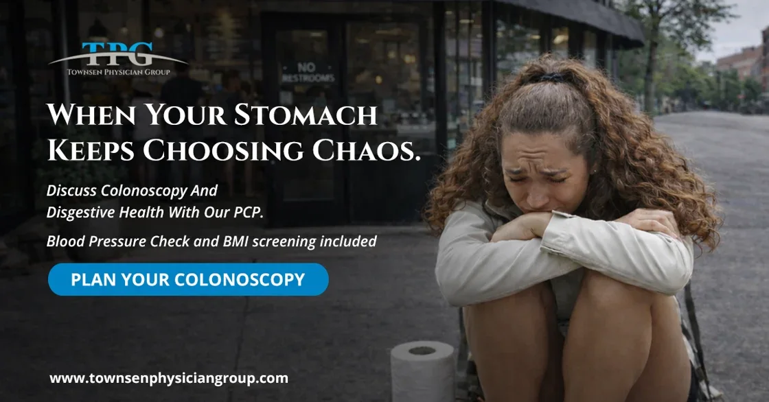 Townsen Physician Group colonoscopy campaign — discuss colonoscopy and digestive health with our PCP