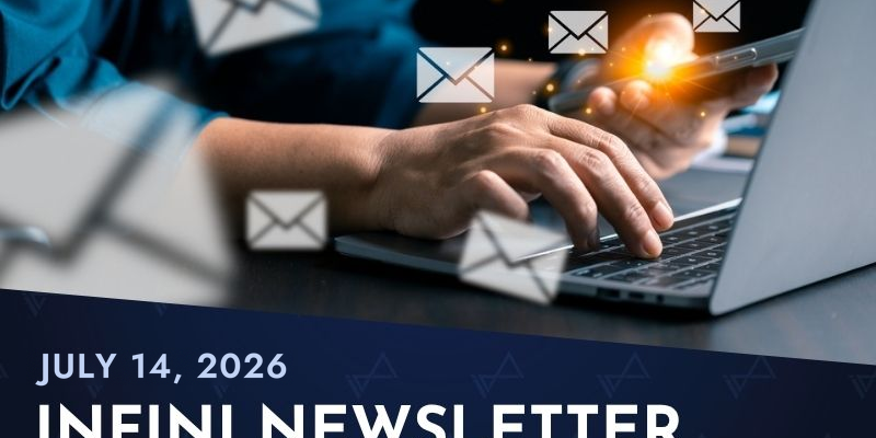 INFINI Newsletter | July 14, 2026